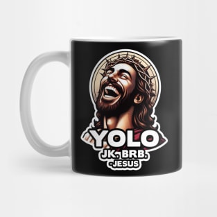 YOLO JK BRB Jesus Mug